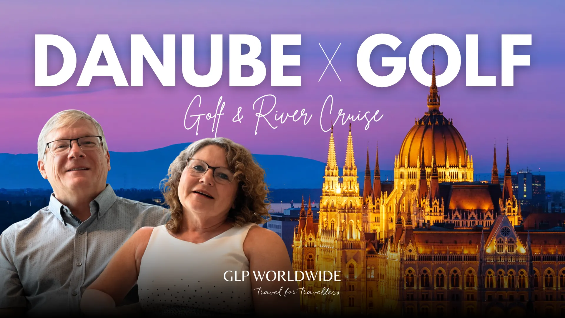  Ronald & Shelley | Danube Golf Cruise – Exceptional from Start to Finish